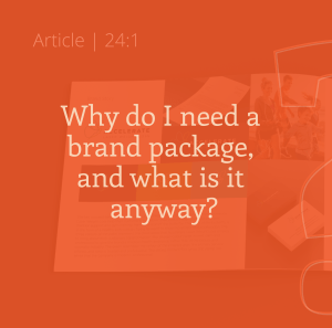 Text on a red background reads: "Article | 24:1 Why do I need a brand package, and what is it anyway?" Blurred images of documents and a group of people are visible in the background.