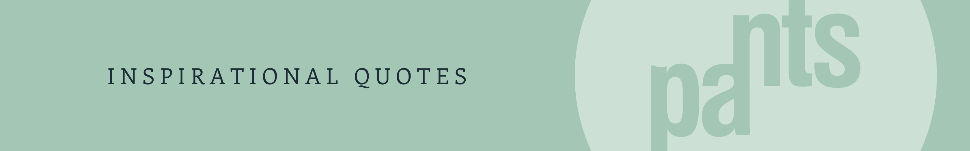 A light green horizontal banner with the text "INSPIRATIONAL QUOTES" in black on the left. On the right, partial large text "nts" overlaid on "pa" in a lighter shade.